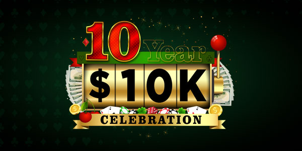 Graphic with "10 Year $10K Celebration" in bold letters, featuring casino chips, playing cards, and stacks of money on a dark green background.